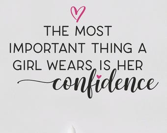 The most important thing a girl wears is her confidence bathroom mirror quote positive affirmation confidence reminder sticker