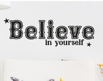 Believe in Yourself Vinyl Lettering Wall Decal Home Decor Sticker Decals Motivational Decor