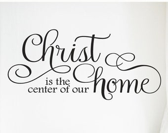 Christ Is The Center Of Our Home Vinyl Lettering Wall Decal Removable Sticker