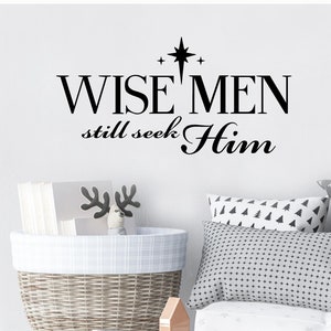 Wise Men Still Seek Him (with North Star) Christmas Holiday Vinyl Lettering Wall Decal Sticker Home Decor Super Saturday Craft Decals