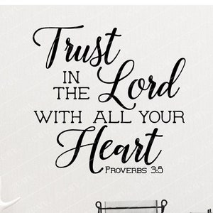 Trust In The Lord With All Your Heart Proverbs 3:5 NEW Style B Wall Decals Vinyl Lettering Decal Stickers Wall Words Scripture Decals Bible