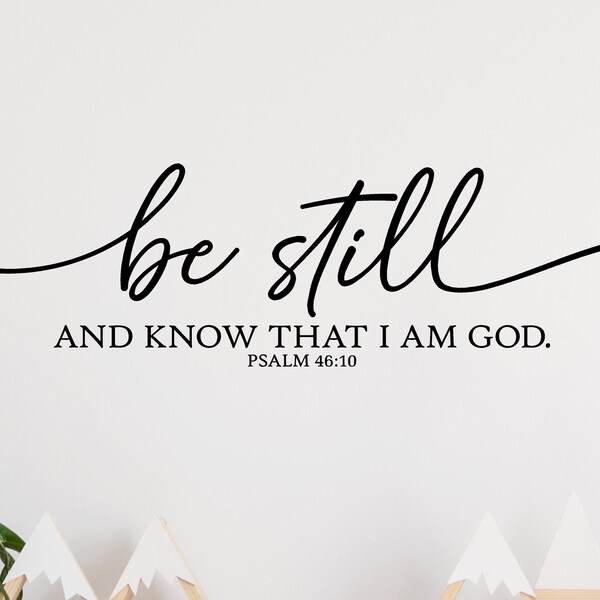 Be Still and Know That I Am God Psalm 46:10 Bible Verse Scripture Decals Vinyl Lettering Wall Decal Spiritual Decor