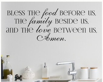 Bless the Food Before Us, the Family Beside Us, and the Love Between Us, Amen. Style A Vinyl Lettering Wall Decal Sticker
