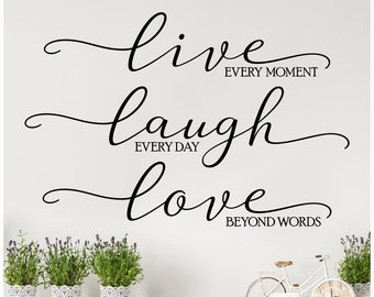 Live Every Moment Laugh Everyday Love Beyond Words Large vinyl lettering  wall decal sticker - Etsy Italia