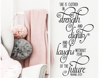 She is Clothed in Strength and Dignity and She Laughs Without Fear of the Future Proverbs 31:25 Bible Vinyl Lettering Wall Decal