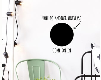 Hole to another universe vinyl lettering wall decal art sticker white elephant gift