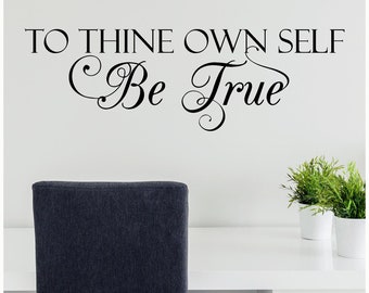 To Thine Own Self Be True Customizable Wall Decal