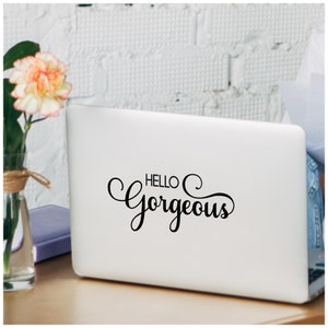 Hello Gorgeous Vinyl Lettering Self Adhesive Wall Decal Laptop Sticker Quote