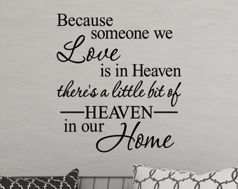 Because Someone We Love is in Heaven, There's a Little Bit of Heaven in Our Home Style 1 Vinyl Lettering Wall Decal Sticker