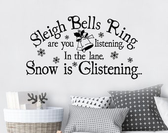 Sleigh Bells Ring, are you listening, In the lane, Snow is Glistening... Snowflakes  decals Christmas Vinyl Wall winter Quote Sticker Saying