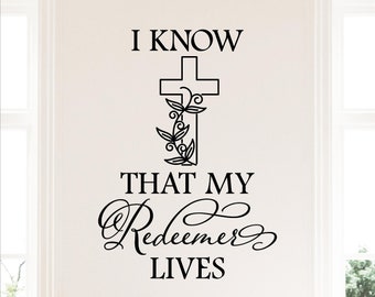 I Know That My Redeemer Lives with Floral Vine Cross  Easter Wall Decal Vinyl Sticker spring Decals Self Adhesive Spiritual Christ