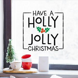 Have a Holly Jolly Christmas Wall Decal Holiday Vinyl Lettering Decals Quotes Signs