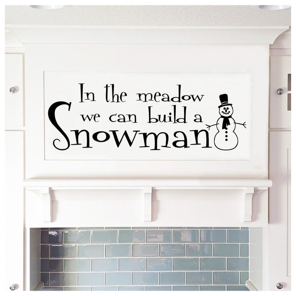 In the Meadow We Can Build a Snowman Christmas Winter Holiday Vinyl Lettering Wall Decal Sticker Home Decor decals