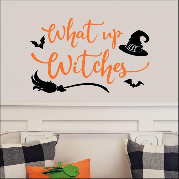 What up Witches with bats witch hat and broom Halloween Wall Decal sticker vinyl lettering bones decals halloween decor pumpkin sticker