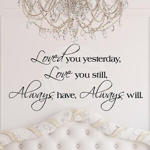 Autocollant Mural Vinyle Citation "Loved You Yesterday..." - Décoration Déco L11