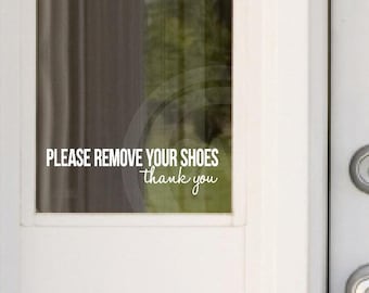 Please Remove Your Shoes Thank You 2.5 x 9.75 or 3.5x13 vinyl lettering quote wall decal sticker art door