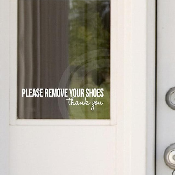 Please Remove Your Shoes Thank You 2.5 x 9.75 or 3.5x13 vinyl lettering quote wall decal sticker art door