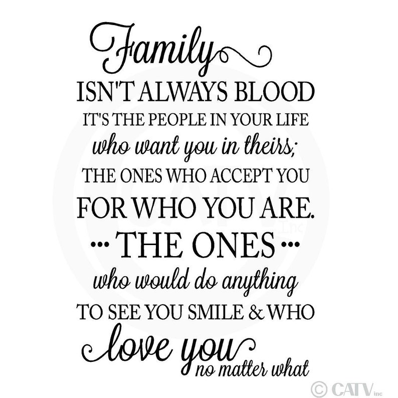 Family Isn't Always Blood. It's the People in Your Life Who Want You in Theirs...Vinyl Lettering Wall Decal Sticker image 2