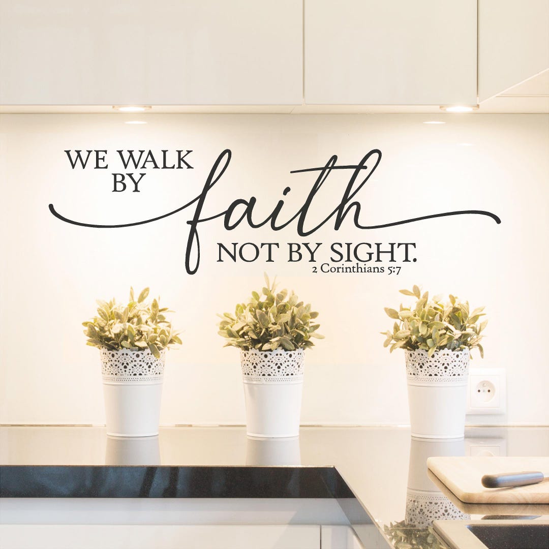 We Walk by Faith Not by Sight 2 Corinthians 5:7 Bible Scripture Decals ...