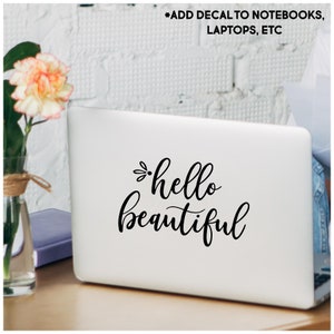 Hello Beautiful - Cursive Lettering Motivational Quote Vinyl Lettering Wall Decal Removable Sticker Laptop Words