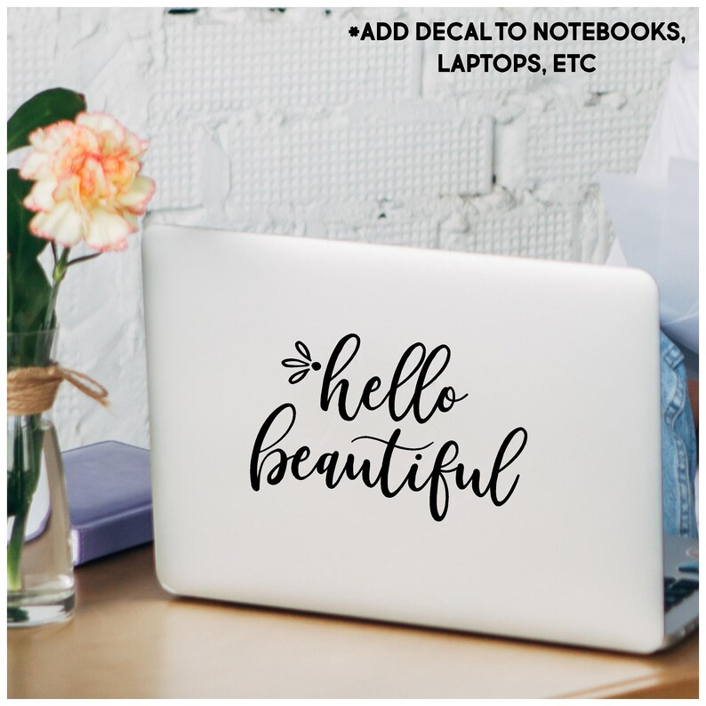 Hello Beautiful Cursive Lettering Motivational Quote Vinyl Lettering Wall Decal Removable Sticker Laptop Words