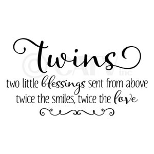 Twins two little blessings sent from above twice the smiles twice the love vinyl lettering wall decal sticker image 3