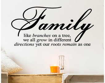 Family like branches on a tree we all grow in different directions yet our roots remain as one vinyl lettering sticker wall decal quote