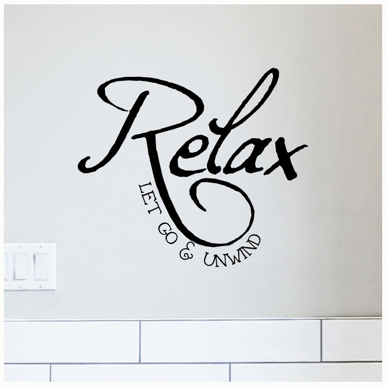 Relax And Unwind Wall Decal Relax Decal Unwind Decal Guest - View #9