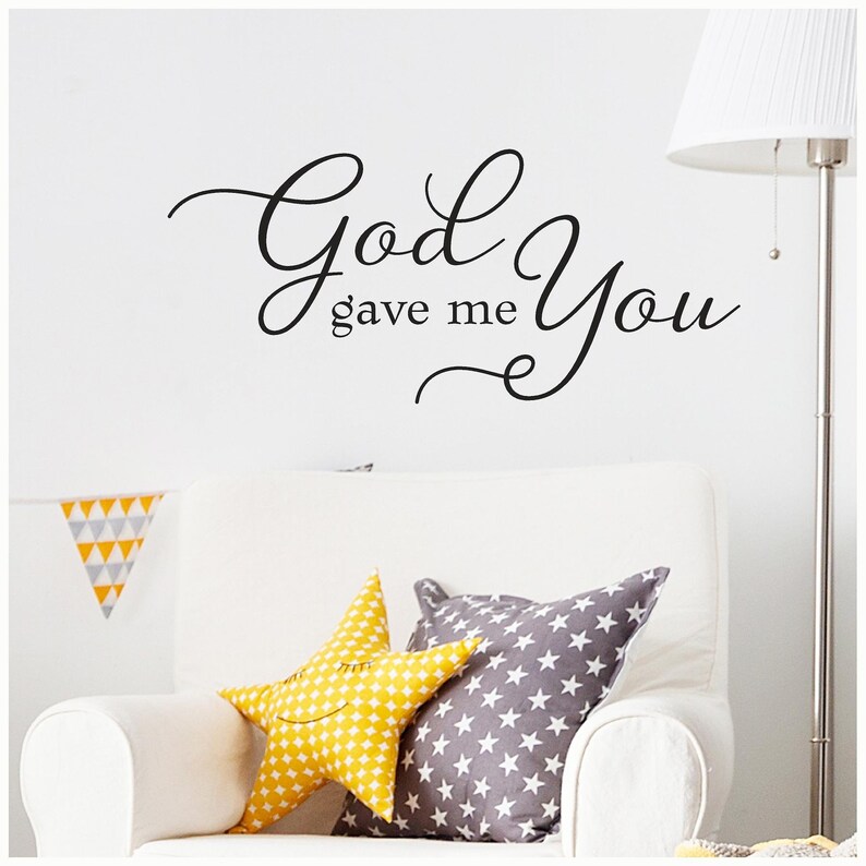 God Gave Me You Customizable Wall Decal Vinyl Lettering Saying Etsy