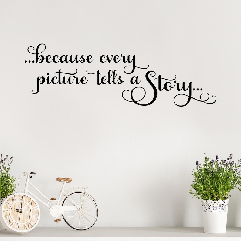 Because Every Picture Tells a Story Vinyl Lettering Wall Decal Removable Sticker Family Picture Wall image 1