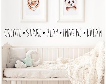 Create, Share, Play, Imagine, Dream Customizable Vinyl Lettering Wall Decal Removable Sticker