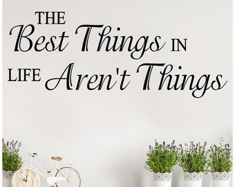 The Best Things In Life Aren't Things Vinyl Lettering decal Wall Quote Home Decor Sayings