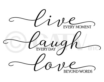 Live Every Moment Laugh Everyday Love Beyond Words Large vinyl lettering  wall decal sticker