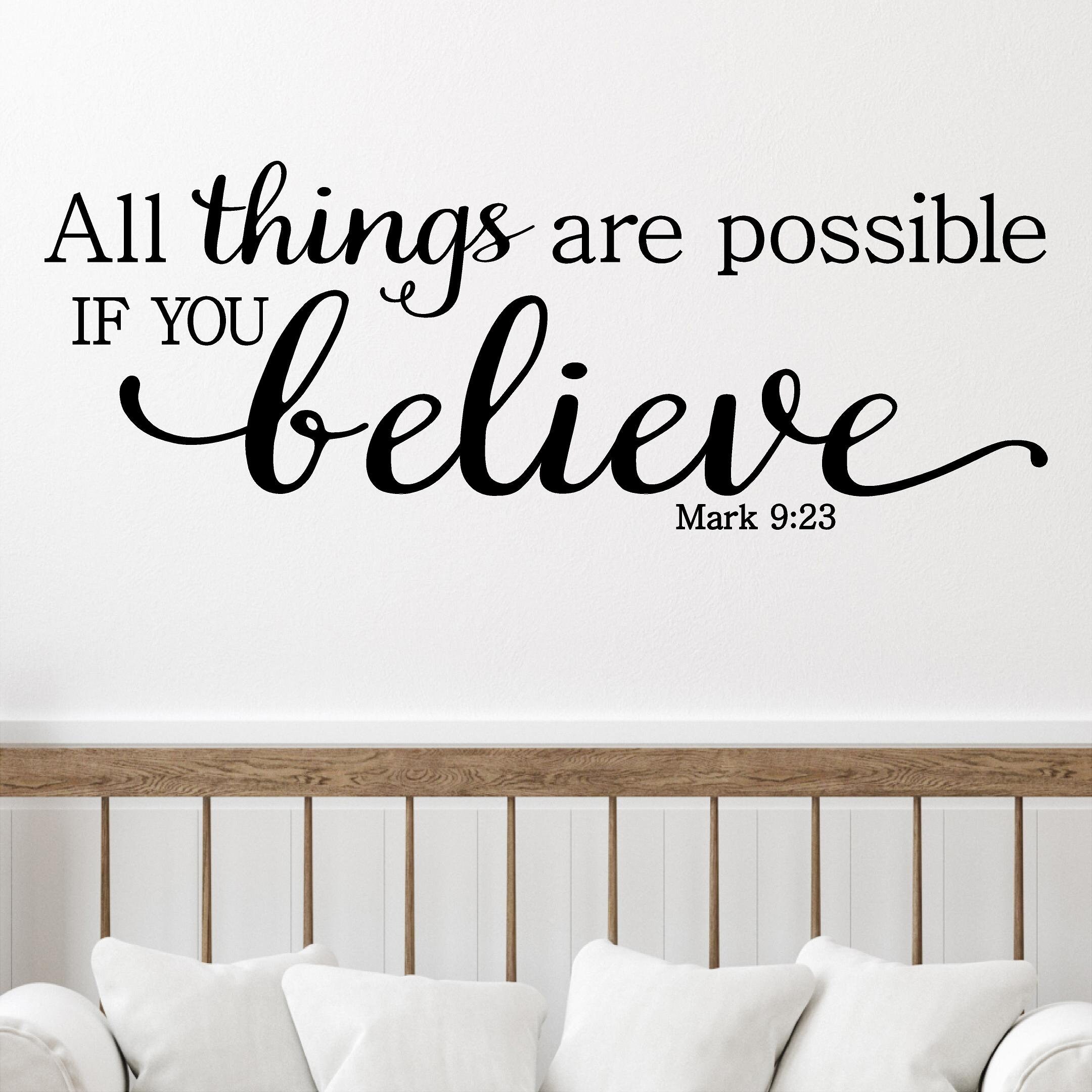 All Things are Possible if You Believe Mark 9:23 - Self Adhesive 