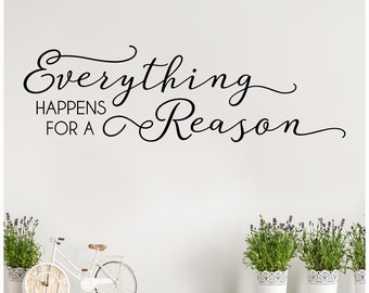 Everything Happens For A Reason vinyl lettering art decal wall sticker