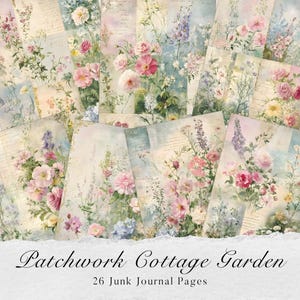Puede incluir: Un conjunto de 26 páginas de diario basura con el tema jardín de cabaña patchwork. Las páginas muestran ilustraciones de acuarela de flores en tonos rosas, morados y azules, con toques de escritura y texturas de papel envejecido. Se muestra el texto "Patchwork Cottage Garden".