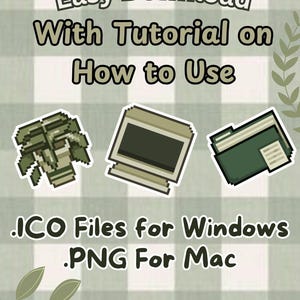 May include: Green, brown, and white pixel art icons of a folder, computer, and plant. The text "Easy Download With Tutorial on How to Use .ICO Files for Windows .PNG For Mac" is displayed on a green and white checkered background.
