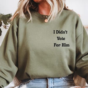 Ich habe nicht für ihn gestimmt Komfort Farben Sweatshirt - feministische Linke Geschenk
