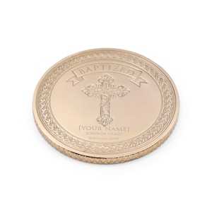 May include: A gold-colored commemorative coin with the word "BAPTIZED" on a banner above a detailed cross. The coin has a decorative border and space for personalization: "[YOUR NAME] [CHURCH NAME] [BAPTISMAL DATE]."
