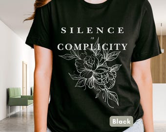 Silence Equals Complicity Shirt, Bold Graphic Protest Tee, Powerful Statement Shirt, Complicity Awareness TShirt, Activist Message Tee