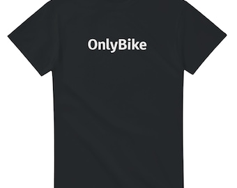 Camiseta OnlyBike para motociclistas | Regalo para moteros y aficionados a las motos | Ropa motera para hombre y mujer | Camiseta con eslogan motero