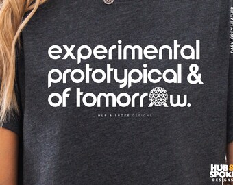 Funny EPCOT Shirt | Experimental Prototypical | Disneyworld Tshirt | Matching Shirts | Park Hopper | Disney Adult | Spaceship Earth