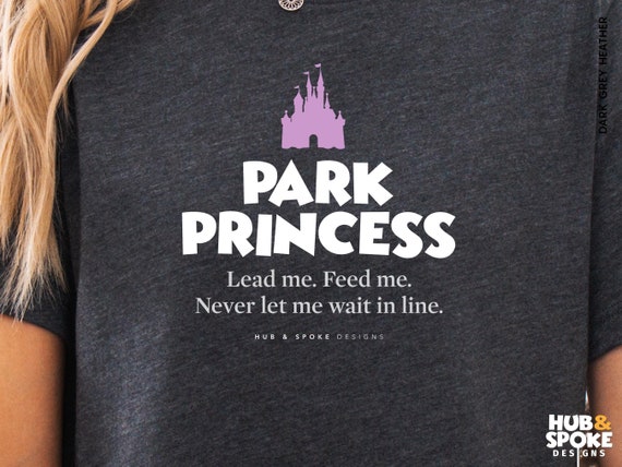 Disney Park Princess Shirt | Women's Disney | Disney Adult Shirt | Funny Disneyworld Tshirt | Disneyland Tee | Magic Kingdom | Park Hopper