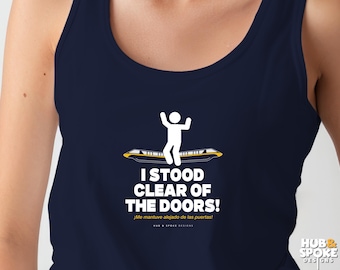 Funny Disney Monorail Tank Top | Please Stand Clear of the Doors | Disneyworld Tank | Disneyland |  Women Unsex Disney Adult | I Stood Clear