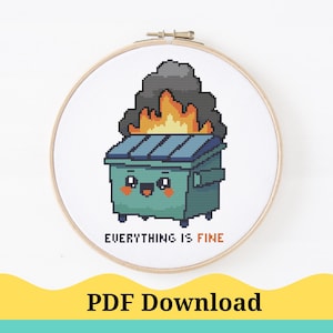 Everything Is Fine Cross Stitch Pattern. Dumpster Fire funny cross stitch pattern. Snarky cross stitch pattern. PDF Instant download!