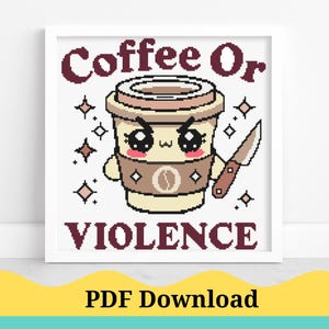 Kaffee oder Gewalt Kreuzstichmuster. Kaffee Lustiges Kreuzstichmuster. Kaffee Snarky Kreuzstichmuster. PDF Sofort Download!