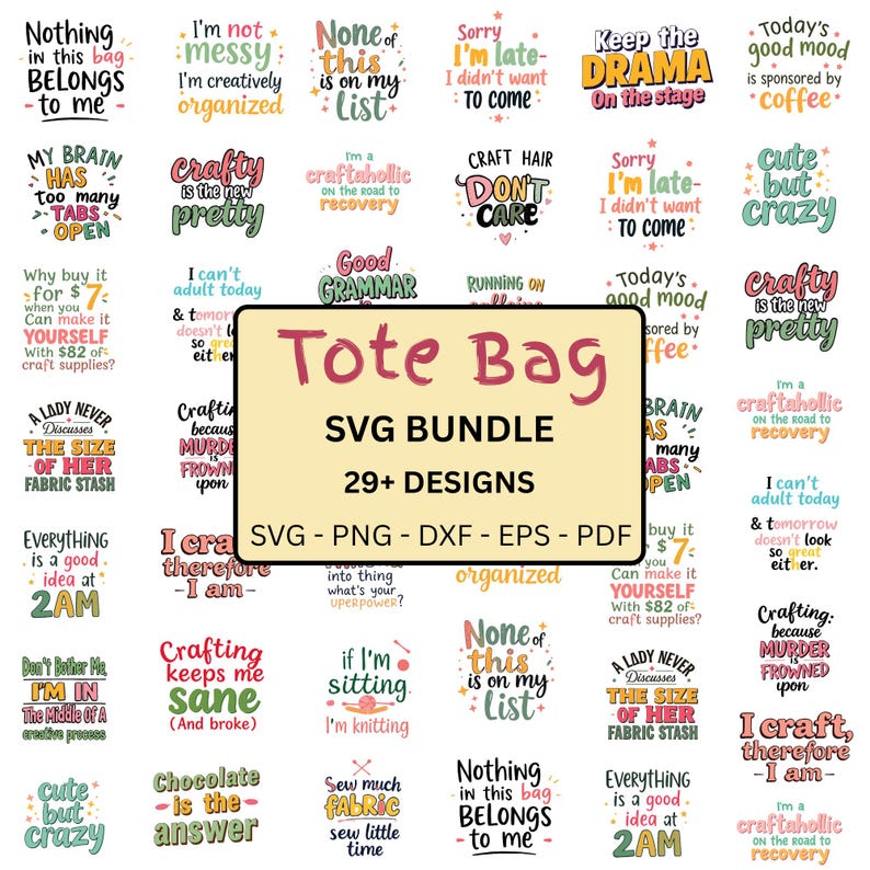 May include: A colorful graphic design featuring 24 tote bag designs with various sayings and phrases. The designs are in a variety of colors, including pink, blue, green, yellow, and orange. The text includes phrases such as "Crafty is the new pretty", "I craft therefore I am", "Keep the drama on the stage", and "Nothing in this bag belongs to me".