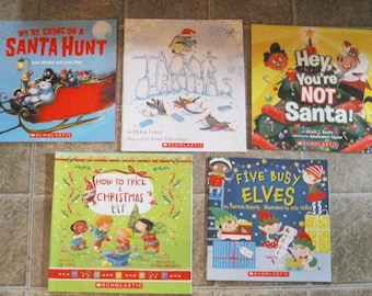 Five Scholastic Books - Five Busy Elves, How to Trick a Christmas Elf, We're going on a Santa Hunt, Hey, You're Not Santa, Tacky's Christmas