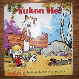 Calvin and Hobbes - Yukon Ho! - Bill Watterson - Paperback Book - 126 Pages