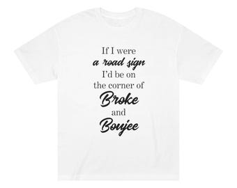 Broke and Boujee Tシャツ – 面白い道路標識グラフィックTシャツ
